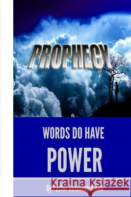 Prophecy: Words do have power O'Neil, Desborne a. 9781482742091 Createspace - książka