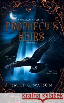 Prophecy's Heirs Emily G. Watson 9780578960753 Thistlebound Books - książka