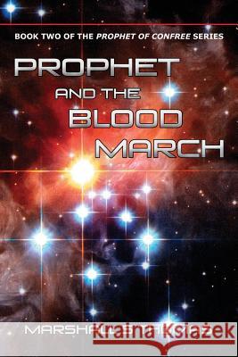 Prophet and the Blood March Marshall S. Thomas 9781626464360 Booklocker.com - książka