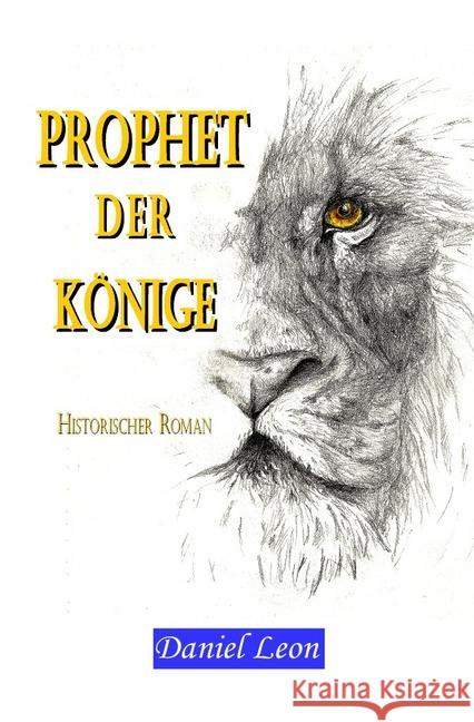 PROPHET DER KÖNIGE : Historischer Roman Leon, Daniel 9783748525790 epubli - książka