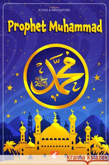 Prophet Muhammad Nichola Tyrrell 9781839251375 Foxton Books - książka