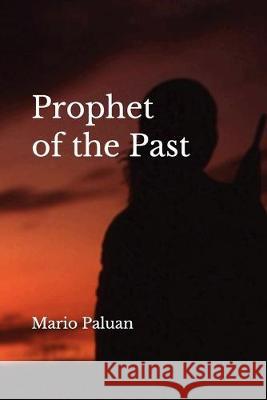 Prophet of the Past Edoardo Simone Paluan Mario Paluan 9781686636592 Independently Published - książka