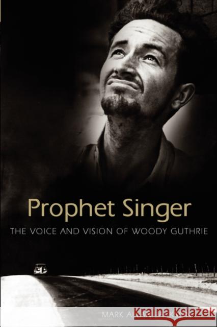 Prophet Singer: The Voice and Vision of Woody Guthrie Jackson, Mark Allan 9781604731026 University Press of Mississippi - książka