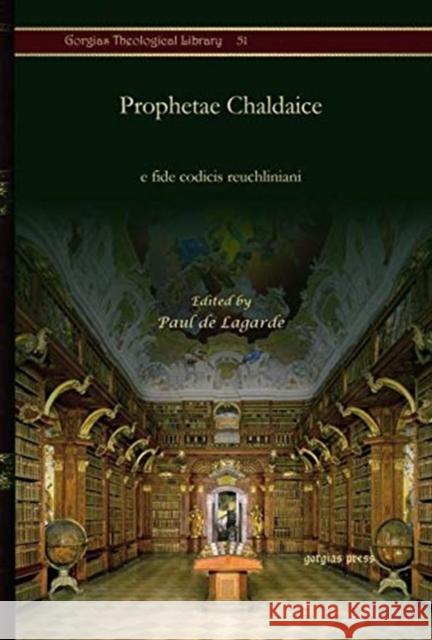 Prophetae Chaldaice: e fide codicis reuchliniani Paul de Lagarde 9781617190544 Gorgias Press - książka