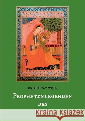 Prophetenlegenden des Islam: Die Lebensgeschichten von Adam, Noah, Abraham, Moses, Jesus, u. a. biblischen Propheten nach muslimischen Überlieferun Balthes, Thomas 9783749464869 Books on Demand - książka