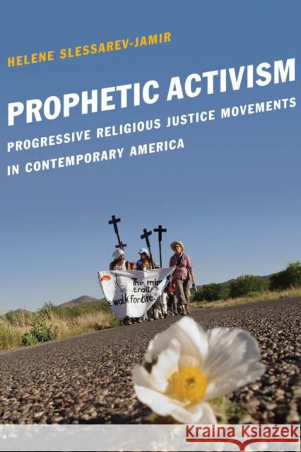 Prophetic Activism: Progressive Religious Justice Movements in Contemporary America Slessarev-Jamir, Helene 9780814783856  - książka