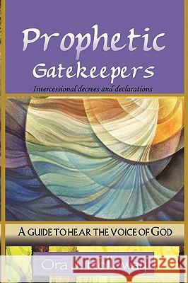 Prophetic Gatekeepers Ora J. Holloway 9781441527653 Xlibris Corporation - książka