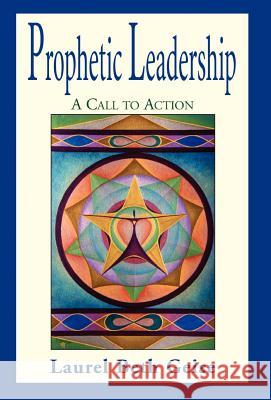 Prophetic Leadership Laurel Beth Geise 9781401027704 Xlibris Corporation - książka