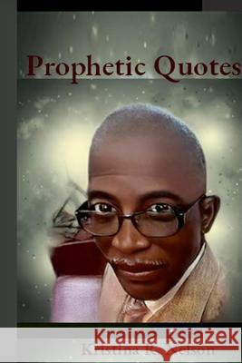 Prophetic Quotes Kristina Nelson 9781716039904 Lulu.com - książka