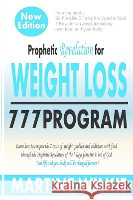 Prophetic Revelation for Weight loss-777 Program /New Edition Wilkie, Allen 9781508441557 Createspace - książka