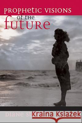 Prophetic Visions of the Future Diane Stein 9781580910460 Crossing Press - książka