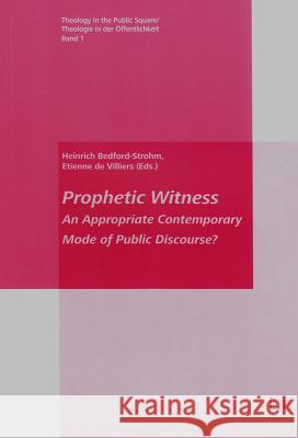 Prophetic Witness: An Appropriate Contemporary Mode of Public Discourse?  9783643900449 LIT Verlag - książka