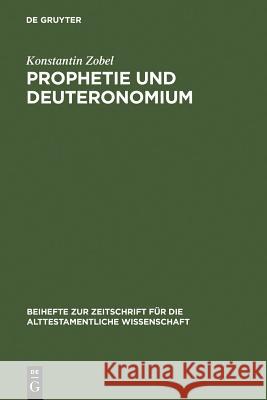 Prophetie und Deuteronomium Zobel, Konstantin 9783110128383 Walter de Gruyter - książka