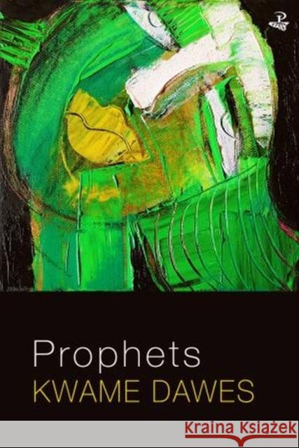 Prophets Kwame Dawes 9781845234041 Peepal Tree Press Ltd - książka