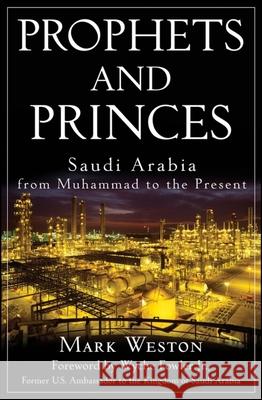 Prophets and Princes: Saudi Arabia from Muhammad to the Present Mark Weston 9780470182574  - książka