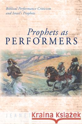 Prophets as Performers Jeanette Mathews 9781532685521 Cascade Books - książka