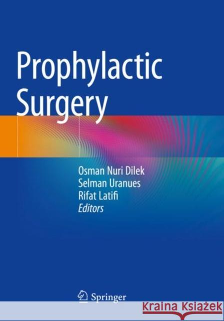 Prophylactic Surgery  9783030668556 Springer International Publishing - książka