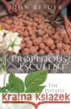 Propitious Esculent : The Potato in World History John Reader 9780434018369 Cornerstone