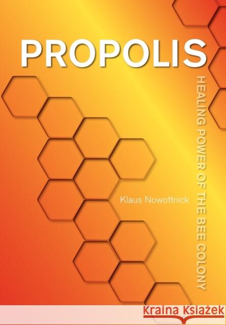 Propolis Klaus Nowottnick 9781908904157 Northern Bee Books - książka