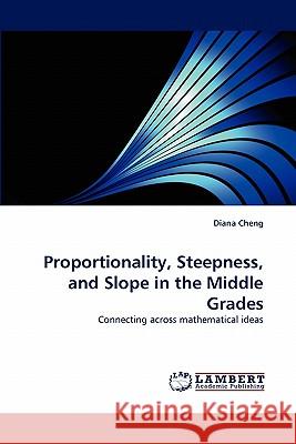 Proportionality, Steepness, and Slope in the Middle Grades  9783838390628 LAP Lambert Academic Publishing AG & Co KG - książka