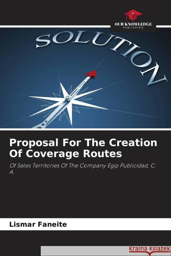 Proposal For The Creation Of Coverage Routes Faneite, Lismar 9786206429876 Our Knowledge Publishing - książka