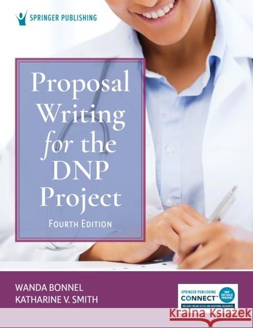 Proposal Writing for the DNP Project Wanda Bonnel Katharine V. Smith 9780826174673 Springer Publishing Company - książka