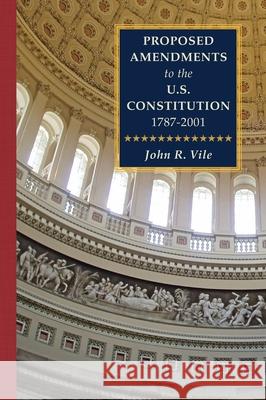 Proposed Amendments to the U.S. Constitution 1787-2001: Volume IV. Revised Supplement 2001-2021 John Vile 9781616196578 Lawbook Exchange, Ltd. - książka