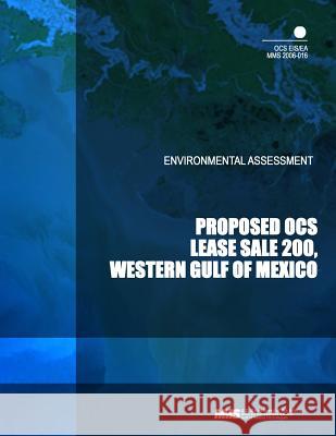 Proposed OCS Lease Sale 200, Western Gulf of Mexico U. S. Department of the Interior 9781503327634 Createspace - książka