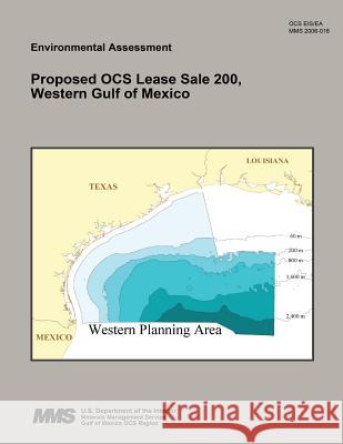 Proposed OCS Lease Sale 200, Western Gulf of Mexico U. S. Department of the Interior 9781512046762 Createspace - książka