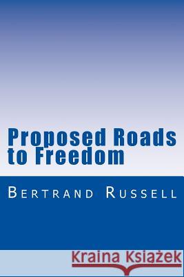 Proposed Roads to Freedom Bertrand, III Russell 9781497584846 Createspace - książka