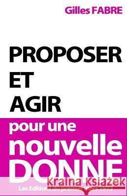 Proposer et agir pour une Nouvelle Donne Fabre, Gilles 9781502542083 Createspace - książka