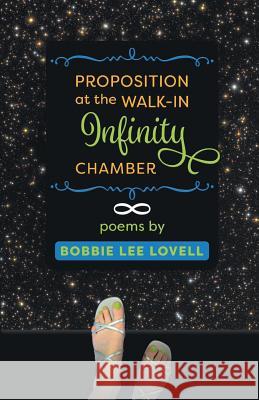 Proposition at the Walk-In Infinity Chamber Bobbie Lee Lovell 9781635342666 Finishing Line Press - książka