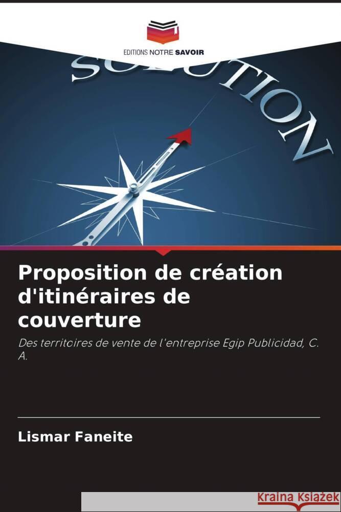 Proposition de création d'itinéraires de couverture Faneite, Lismar 9786206429890 Editions Notre Savoir - książka