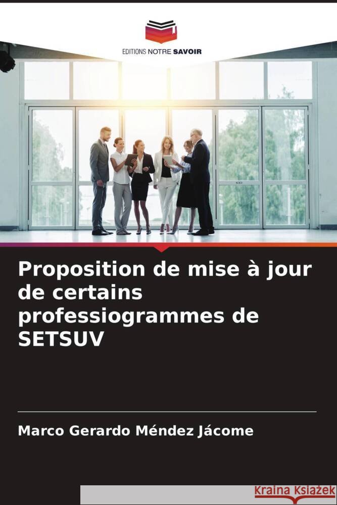 Proposition de mise à jour de certains professiogrammes de SETSUV Méndez Jácome, Marco Gerardo 9786206451679 Editions Notre Savoir - książka