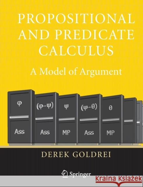 Propositional and Predicate Calculus: A Model of Argument Derek Goldrei 9781852339210 Springer London Ltd - książka