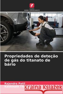 Propriedades de dete??o de g?s do titanato de b?rio Rajendra Patil Kashinath Thakare 9786207605316 Edicoes Nosso Conhecimento - książka