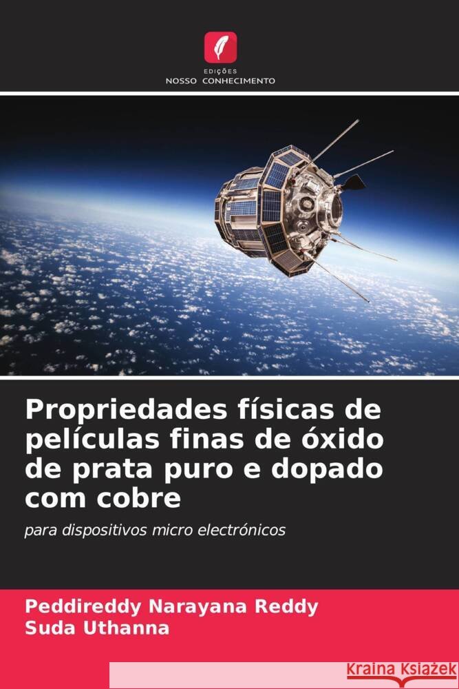 Propriedades físicas de películas finas de óxido de prata puro e dopado com cobre Narayana Reddy, Peddireddy, Uthanna, Suda 9786208567699 Edições Nosso Conhecimento - książka
