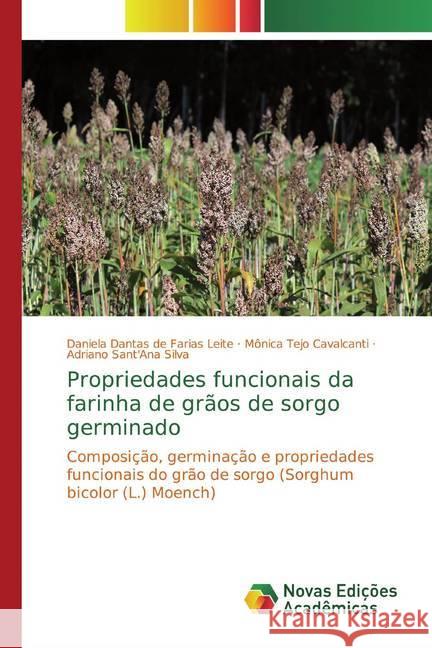 Propriedades funcionais da farinha de grãos de sorgo germinado : Composição, germinação e propriedades funcionais do grão de sorgo (Sorghum bicolor (L.) Moench) Leite, Daniela Dantas de Farias; Cavalcanti, Mônica Tejo; Silva, Adriano Sant'Ana 9786139790159 Novas Edicioes Academicas - książka