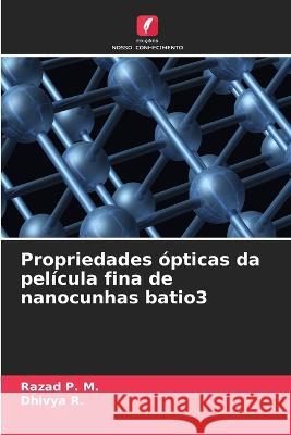 Propriedades opticas da pelicula fina de nanocunhas batio3 Razad P M Dhivya R  9786206017561 Edicoes Nosso Conhecimento - książka