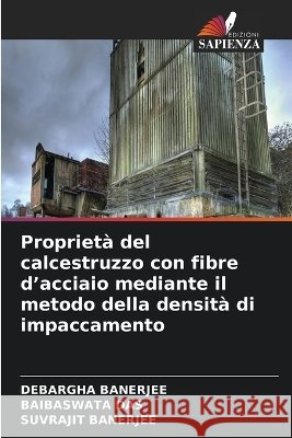 Propriet? del calcestruzzo con fibre d'acciaio mediante il metodo della densit? di impaccamento Debargha Banerjee Baibaswata Das Suvrajit Banerjee 9786630329650 Edizioni Sapienza - książka