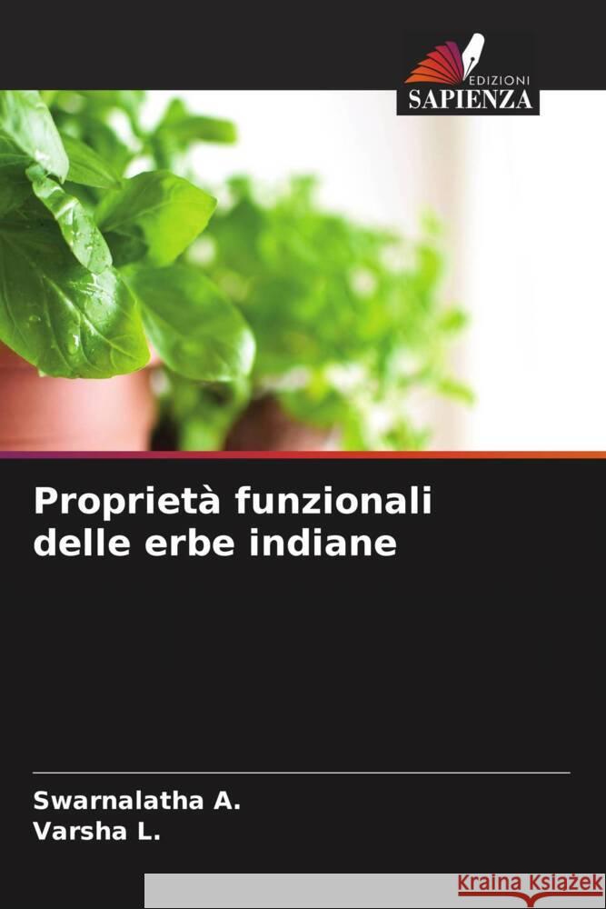 Proprietà funzionali delle erbe indiane A., Swarnalatha, L., Varsha 9786206255253 Edizioni Sapienza - książka