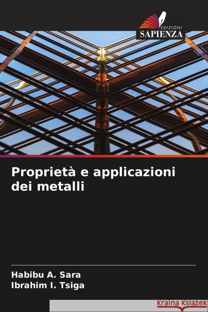 Proprietà e applicazioni dei metalli Sara, Habibu A., Tsiga, Ibrahim I. 9786206477822 Edizioni Sapienza - książka