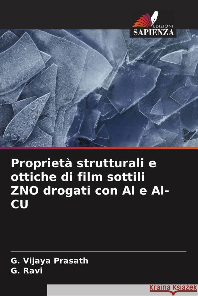 Proprietà strutturali e ottiche di film sottili ZNO drogati con Al e Al-CU Vijaya Prasath, G., Ravi, G. 9786204541839 Edizioni Sapienza - książka