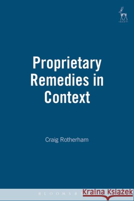 Proprietary Remedies in Context Craig Rotherham 9781841131658 Hart Publishing - książka