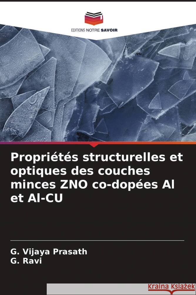 Propriétés structurelles et optiques des couches minces ZNO co-dopées Al et Al-CU Vijaya Prasath, G., Ravi, G. 9786204541815 Editions Notre Savoir - książka