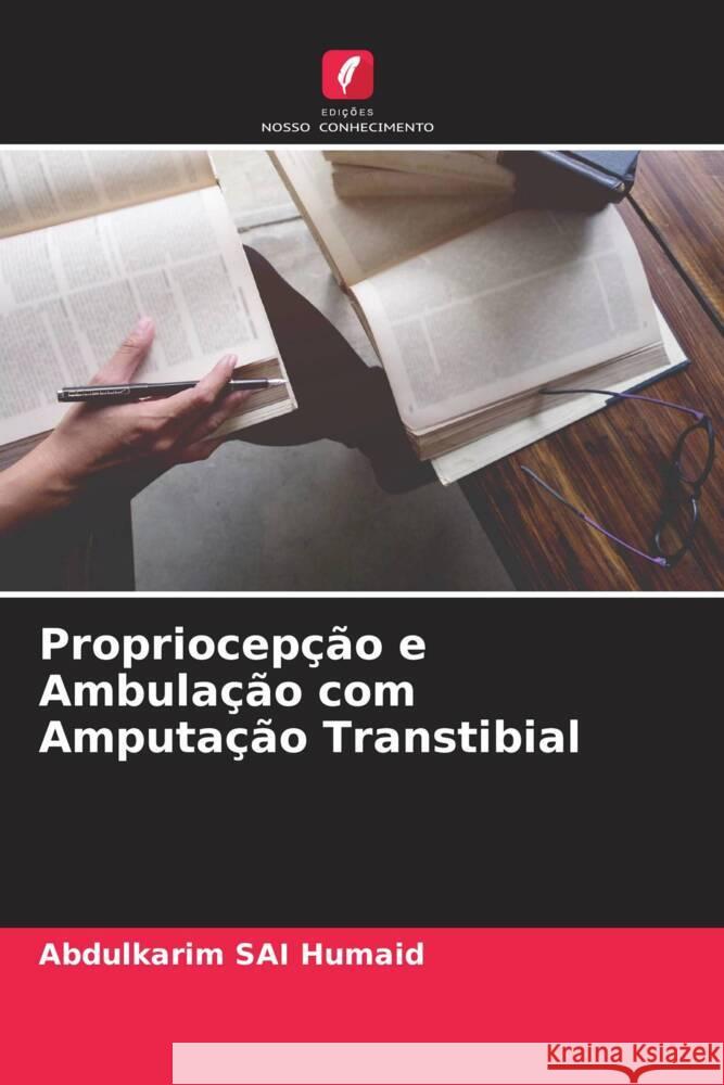 Propriocepção e Ambulação com Amputação Transtibial Humaid, Abdulkarim SAI 9786204495507 Edições Nosso Conhecimento - książka