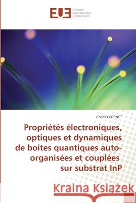 Propriétés électroniques optiques dynamiques boites quantiques auto-organisées couplées substrat inp Cornet-C 9786131561412 Editions Universitaires Europeennes - książka