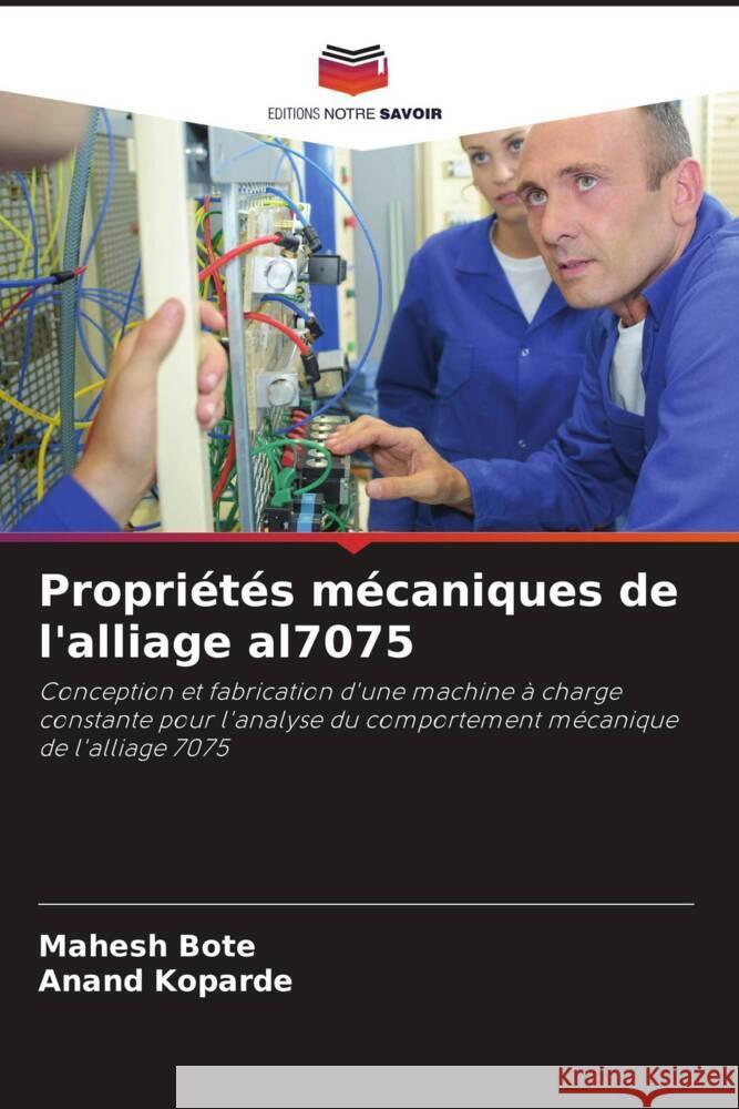 Propri?t?s m?caniques de l'alliage al7075 Mahesh Bote Anand Koparde 9786206871361 Editions Notre Savoir - książka