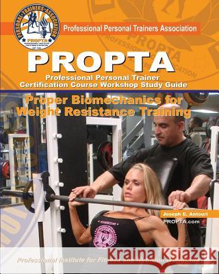 PROPTA Professional Personal Trainer Certification Course Workshop Study Guide Antouri, Joseph E. 9781466310391 Createspace - książka