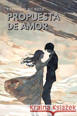 Propuesta de amor Facundo Mendez 9798327256057 Independently Published - książka